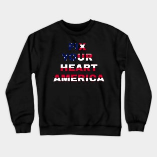 fix your heart america Crewneck Sweatshirt